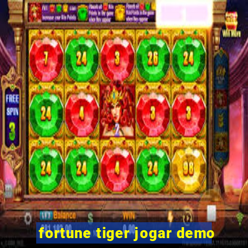 fortune tiger jogar demo